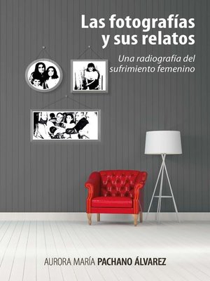cover image of Las fotografías y sus relatos